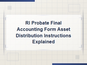 Ri Probate Final Accounting: Asset Distribution Instructions