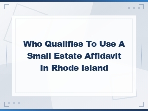 Rhode Island Small Estate Affidavit Eligibility